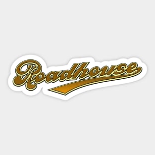 Roadhouse Sticker